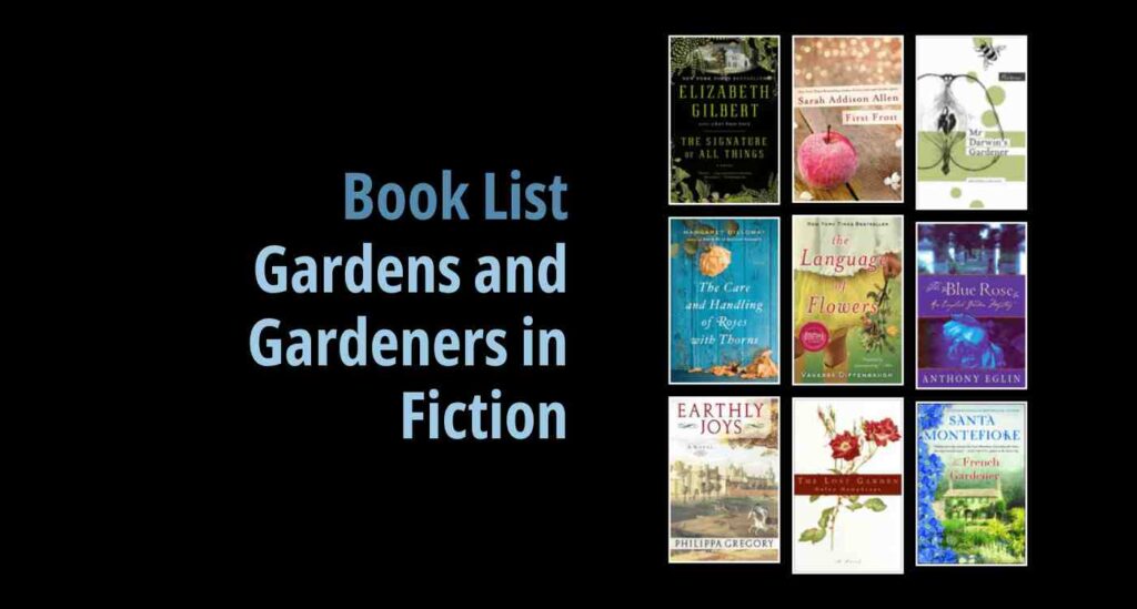 Black background with a book cover collage and text reading book list: Gardens and Gardeners in Fiction