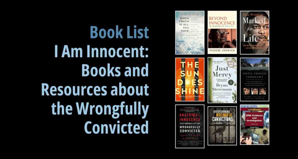 Black background with a book cover collage and text reading book list: I am Innocent: Books and Resources about the Wrongfully Convicted