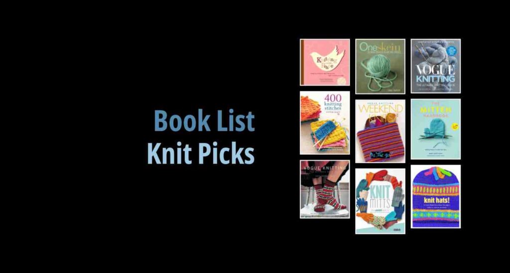 Black background with a book cover collage and text reading book list: Knit Picks