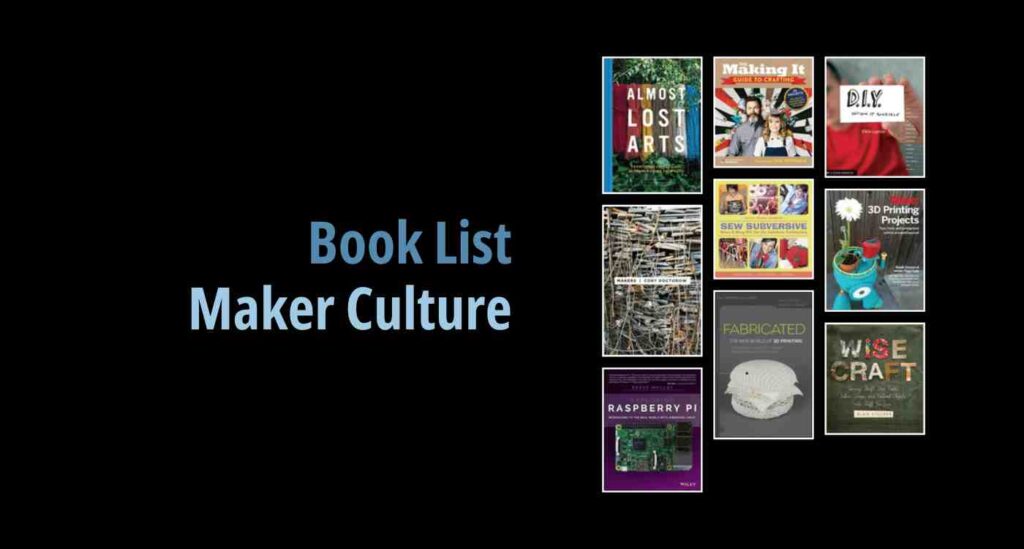 Black background with a book cover collage and text reading book list: Maker Culture