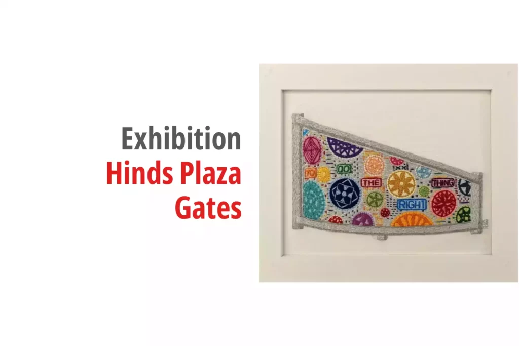 Graphic for the exhibition titled Hinds Plaza Gates