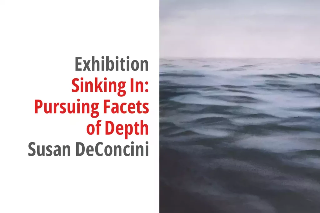 Graphic for the exhibition titled Sinking In: Pursuing Facets of Depth