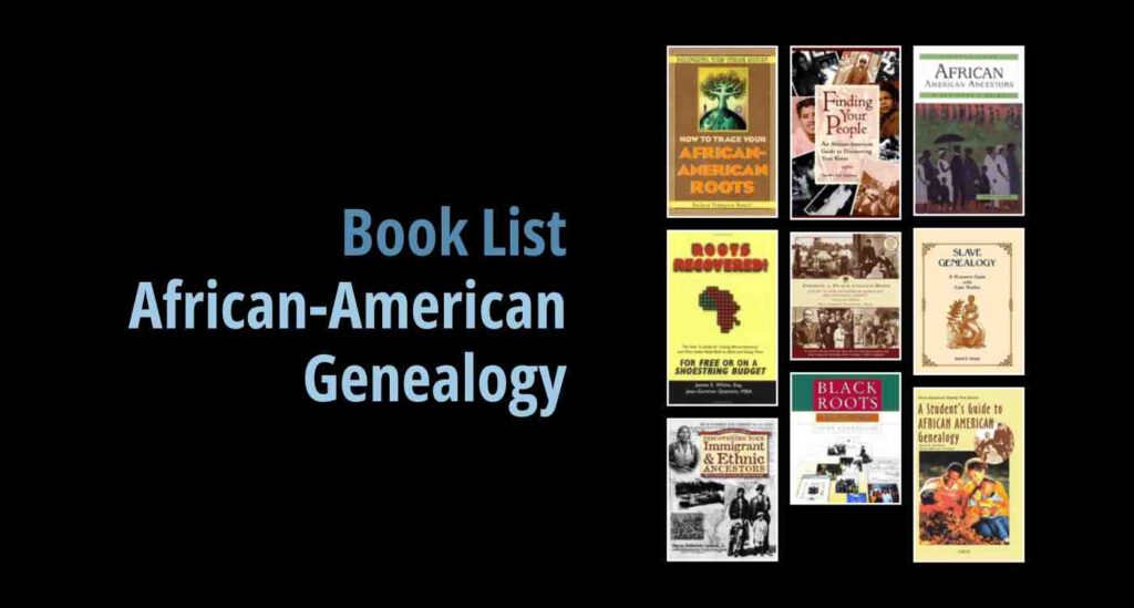 Black background with a book cover collage and text reading book list: African-American Genealogy