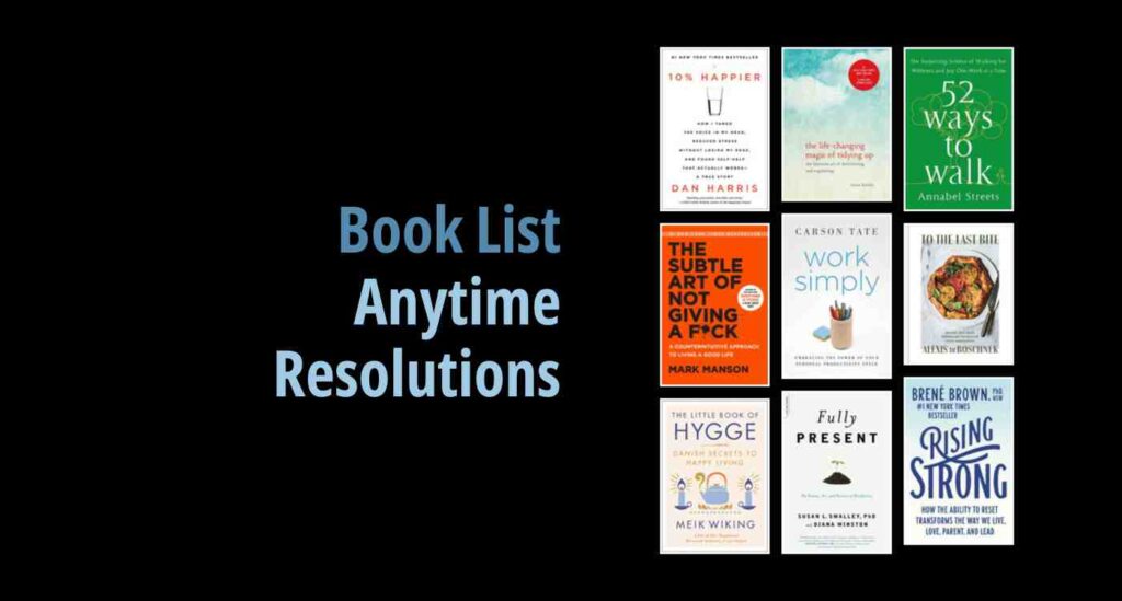 Black background with a book cover collage and text reading book list: Anytime Resolutions
