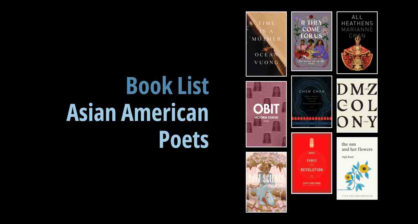 Black background with a book cover collage and text reading book list: Asian American Poets
