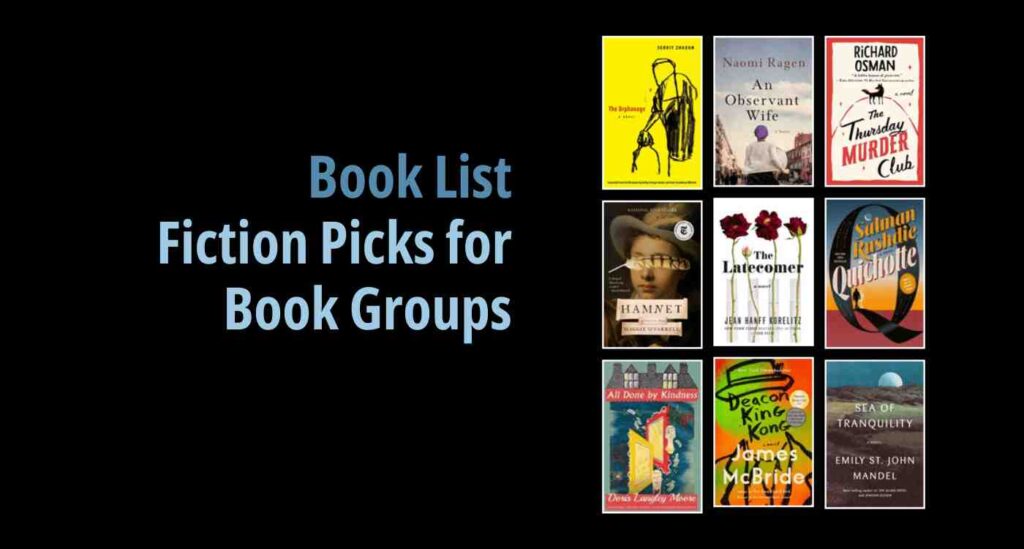 Black background with a book cover collage and text reading book list: Fiction Picks for Book Groups