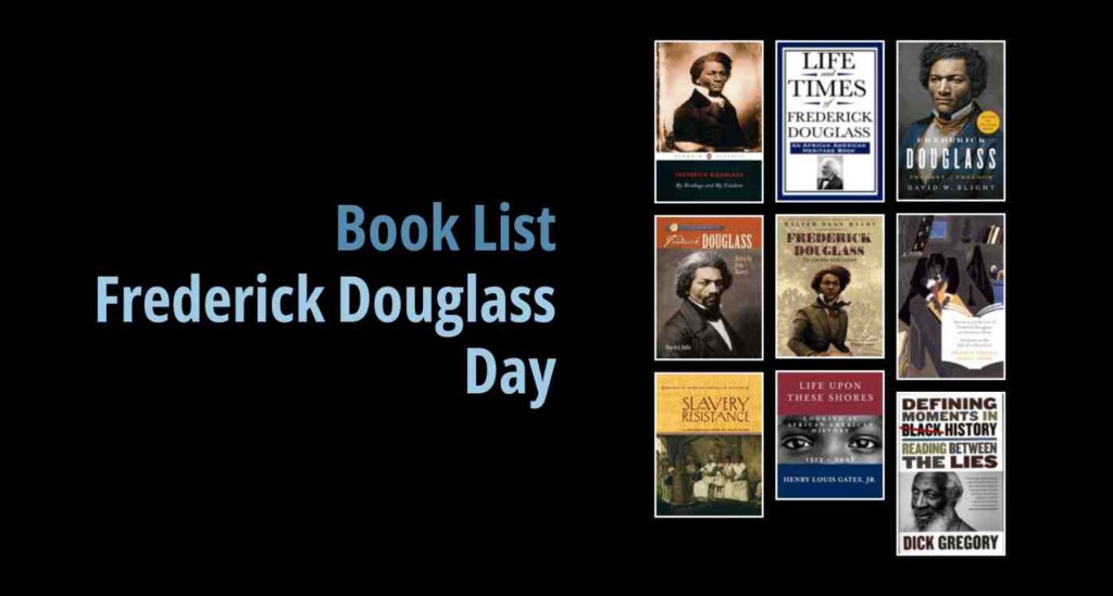 Black background with a book cover collage and text reading book list: Frederick Douglass Day