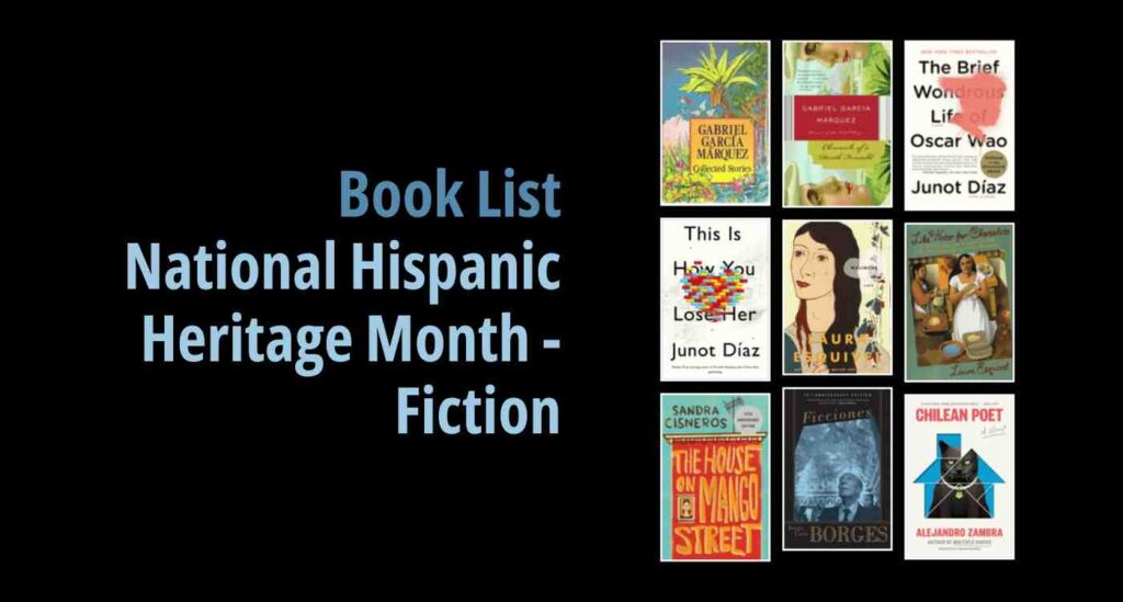 Black background with a book cover collage and text reading book list: National Hispanic Heritage Month - Fiction