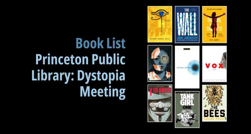 Black background with a book cover collage and text reading book list: Princeton Public Library: Dystopia Meeting