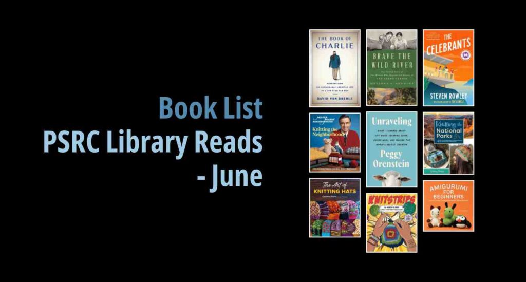Black background with a book cover collage and text reading book list: PSRC Library Reads - June