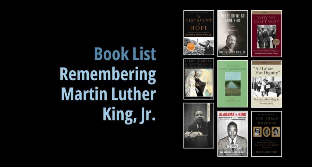 Black background with a book cover collage and text reading book list: Remembering Martin Luther King, Jr.