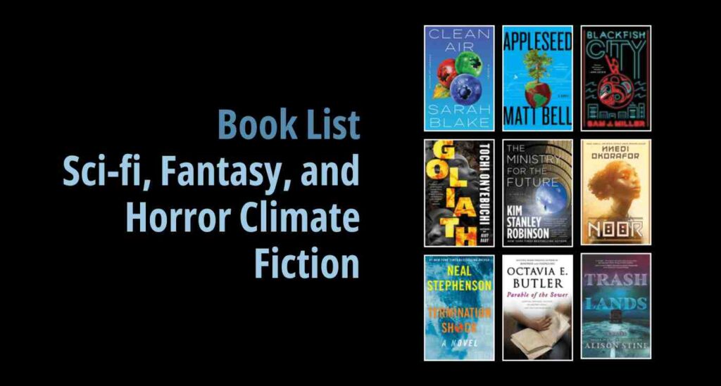 Black background with a book cover collage and text reading book list: Sci-fi, Fantasy & Horror Climate Fiction