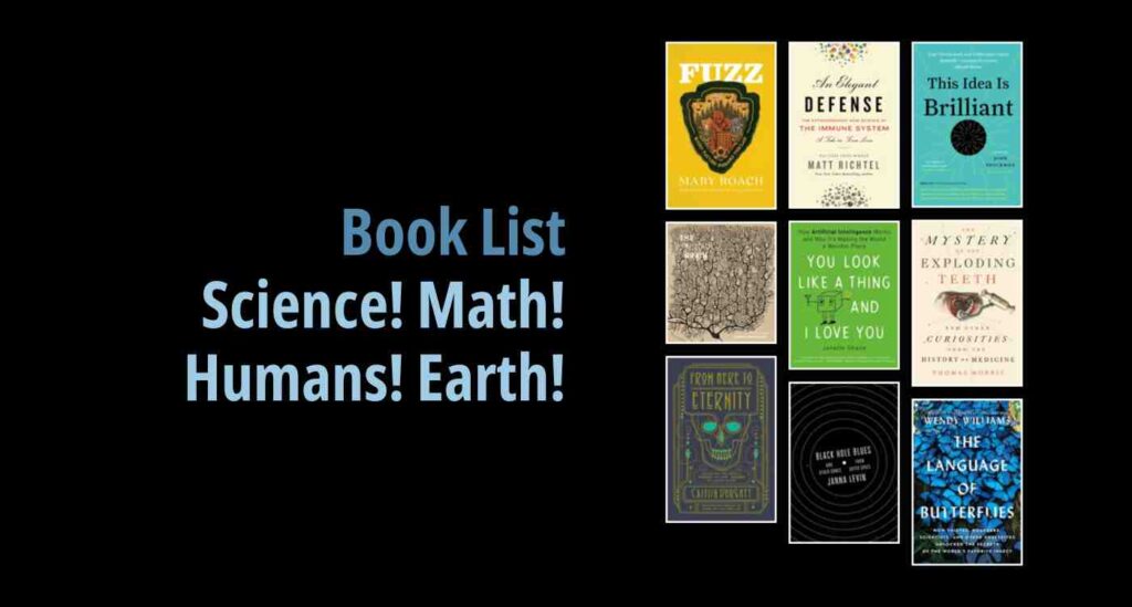 Black background with a book cover collage and text reading book list: Science! Math! Humans! Earth!