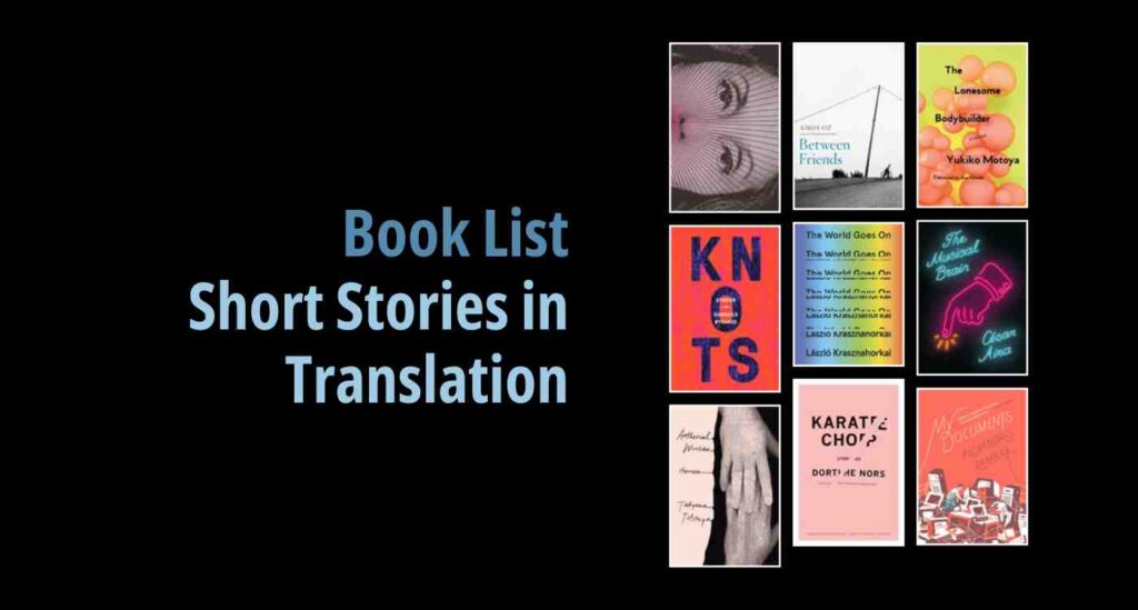 Black background with a book cover collage and text reading book list: Short Stories in Translation