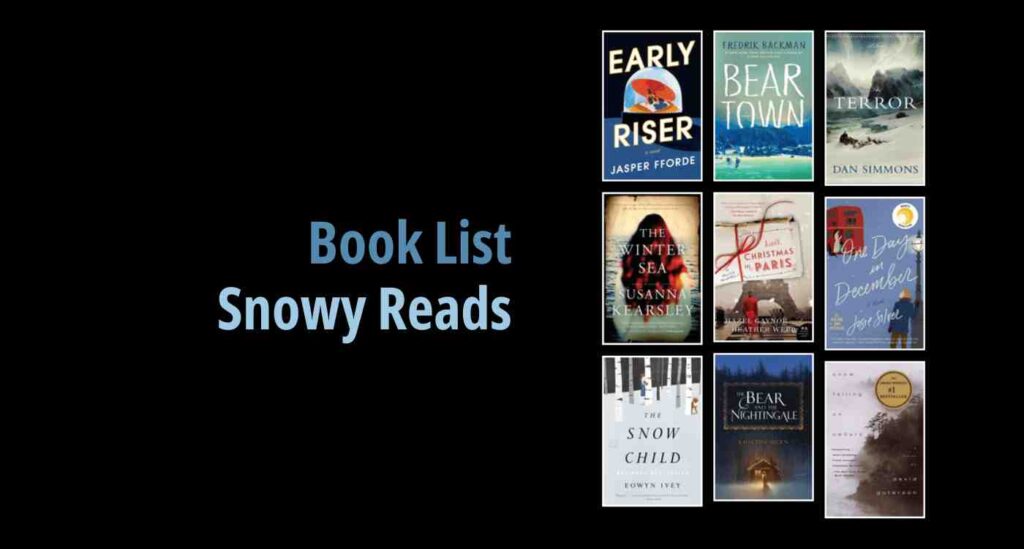 Black background with a book cover collage and text reading book list: Snowy Reads
