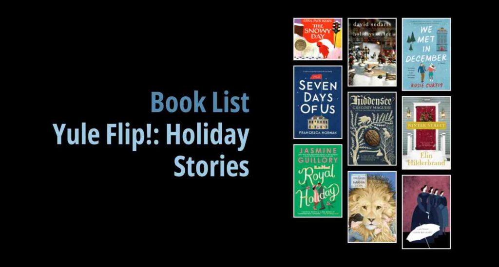 Black background with a book cover collage and text reading book list: Yule Flip!: Holiday Stories