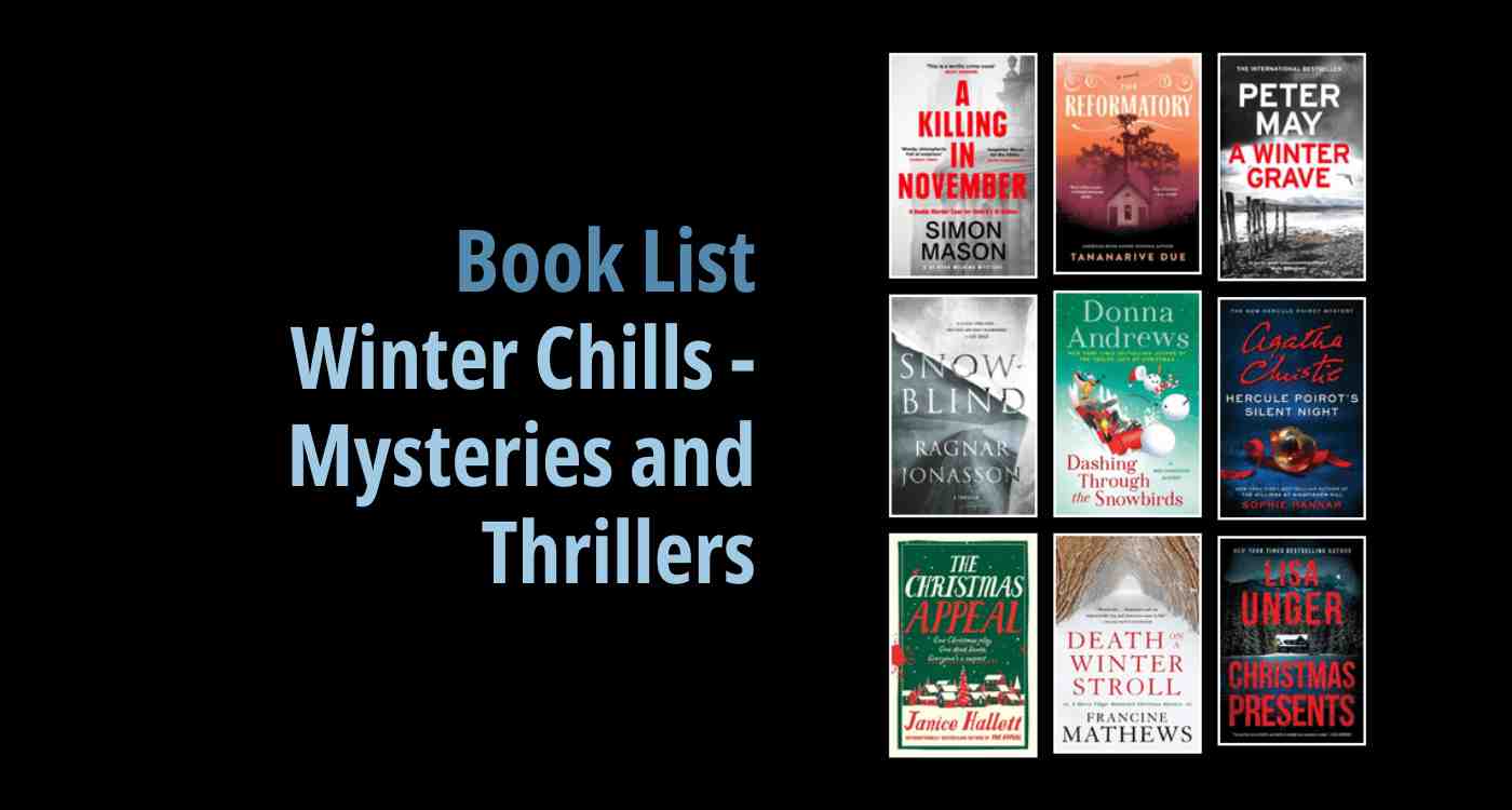 Black background with a book cover collage and text reading book list: Winter Chills - Mysteries and Thrillers