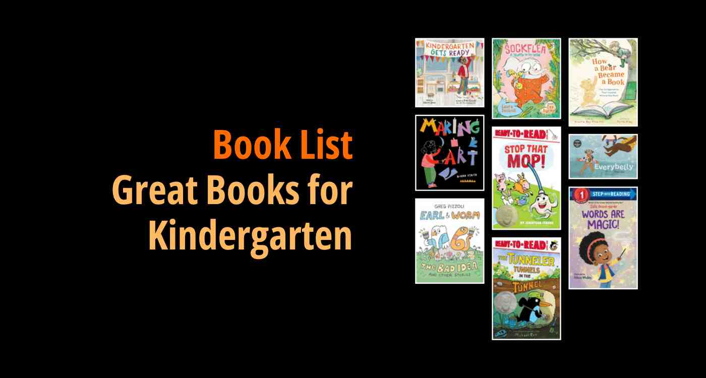 Black background with a book cover collage and text reading book list: Great Books for Kindergarten