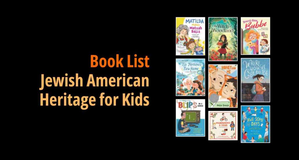 Black background with a book cover collage and text reading book list: Jewish American Heritage for Kids