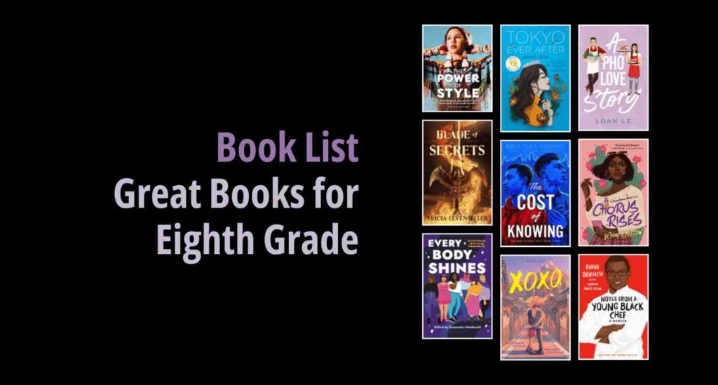 Black background with a book cover collage and text reading book list: Great Books for Eighth Grade