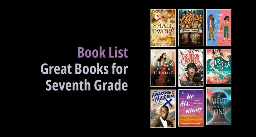 Black background with a book cover collage and text reading book list: Great Books for Seventh Grade