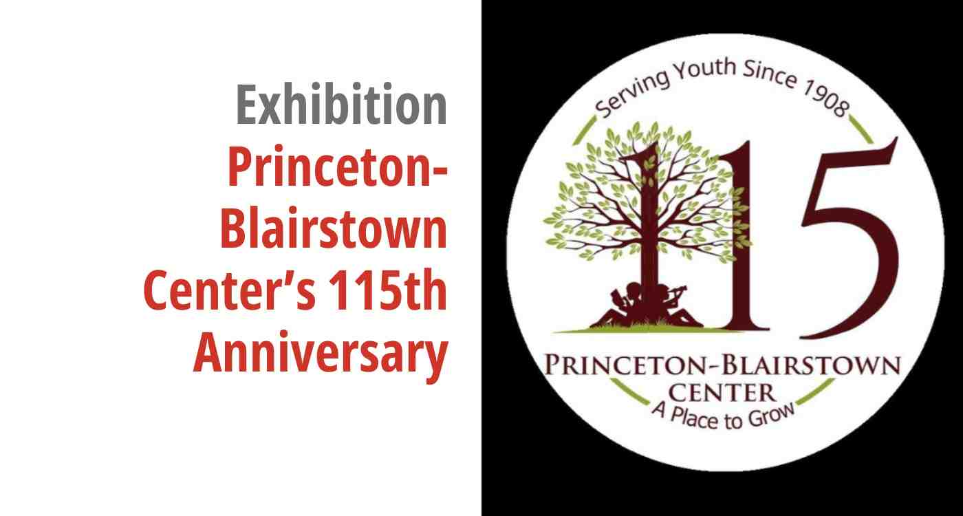 Graphic for the exhibition titled Princeton-Blairstown Center