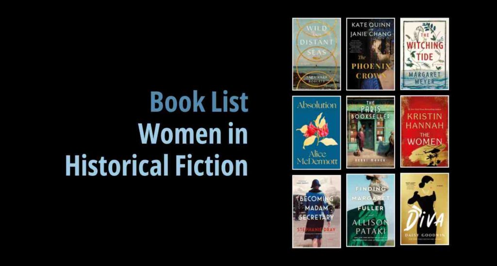 Black background with a book cover collage and text reading book list: Women in Historical Fiction