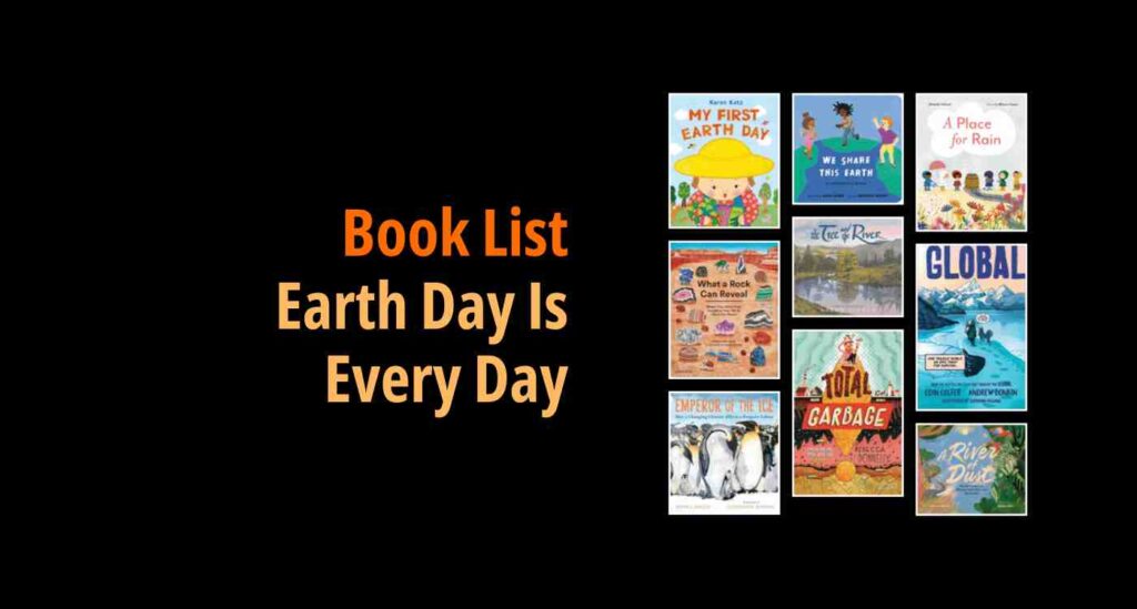 A slide showing nine book covers and featuring the description "Book List Earth Day Is Every Day"