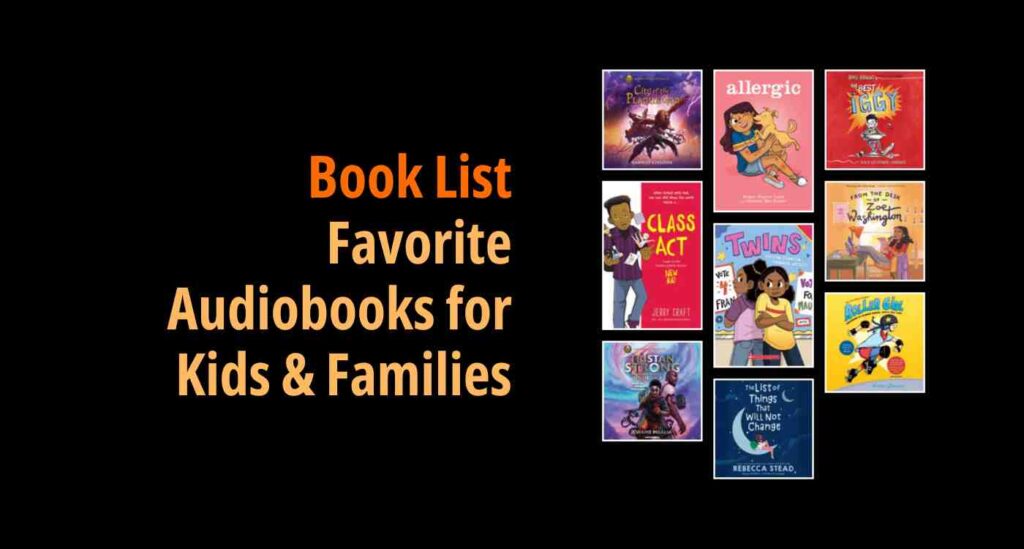 A slide showing nine audiobook covers and featuring the description "Book List Favorite Audiobooks for Kids & Families"