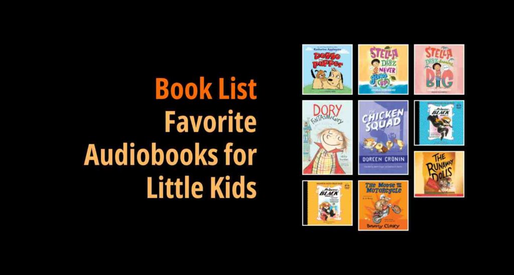 A slide showing nine audiobook covers and featuring the description "Book List Favorite Audiobooks for Little Kids"