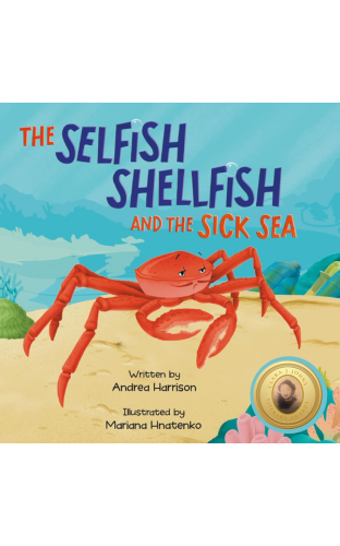 Image of the cover of The Selfish Shellfish and the Sick Sea.