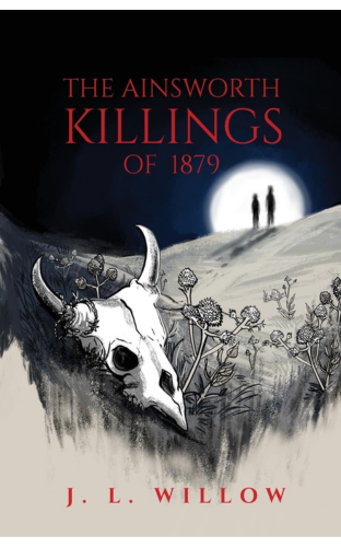 Image of the cover of The Ainsworth Killings of 1879.