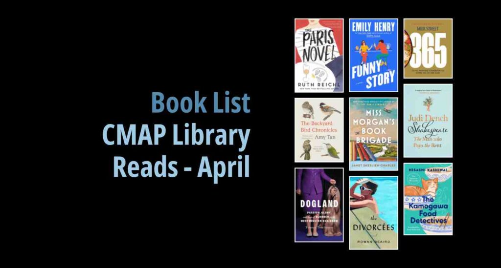 Black background with a book cover collage and text reading Book List: CMAP Library Reads - April