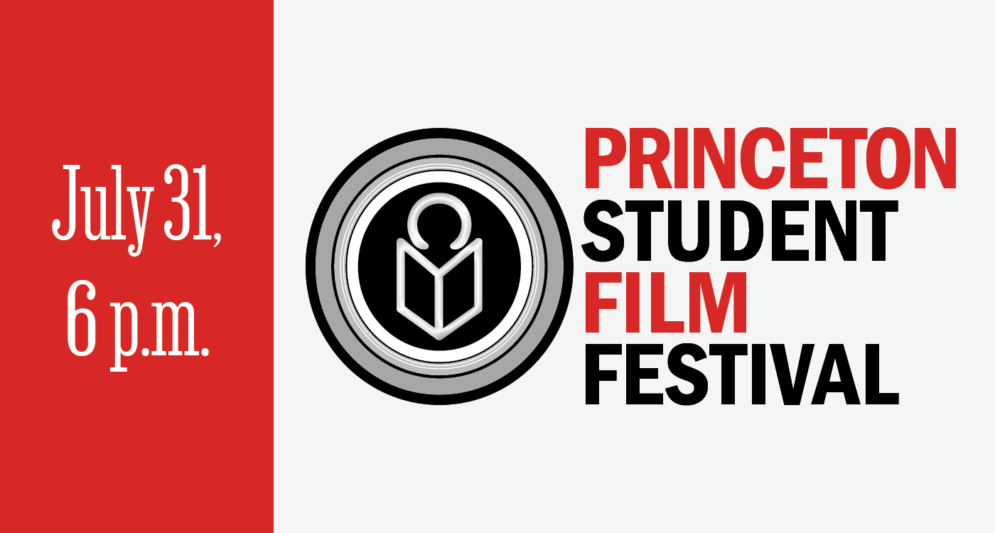 Princeton Student Film Festival logo with date July 31, 10 a.m.