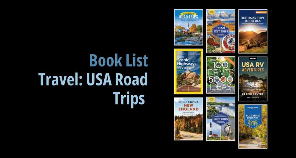 Black background with a book cover collage and text reading Book List: Travel USA Road Trips