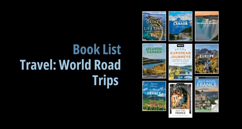 Black background with a book cover collage and text reading Book List: Travel World Road Trips