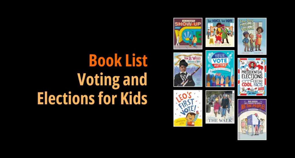 Black background with a book cover collage and text reading Book List: Voting and Elections for Kids