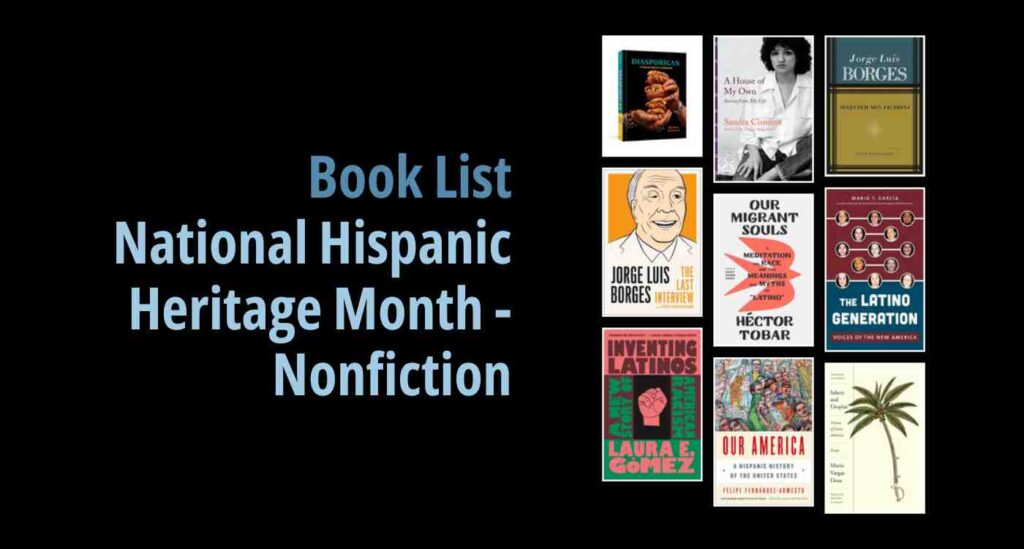 Black background with a book cover collage and text reading Book List: National Hispanic Heritage Month Nonfiction