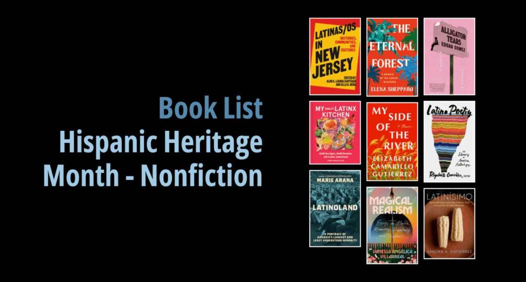Black background with a book cover collage and text reading Book List: Hispanic Heritage Month Nonfiction