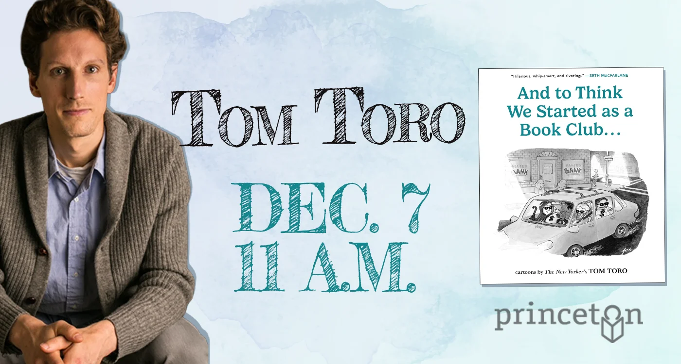 Graphic for event with author Tom Toro on Dec. 7 at 11 a.m.