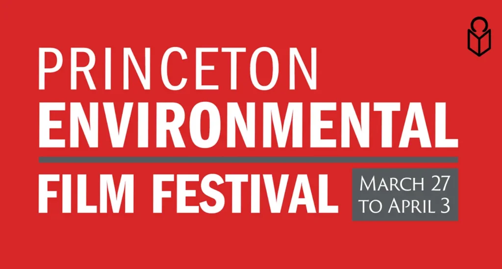 Graphic for the Princeton Environmental Film Festival, from March 27 to April 3