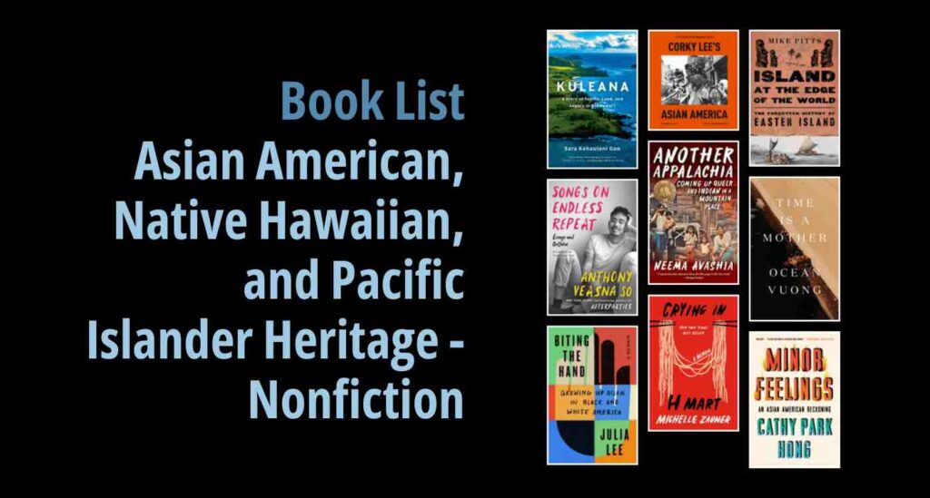 Black background with a book cover collage and text reading book list: Asian American, Native Hawaiian, and Pacific Islander Heritage - Nonfiction