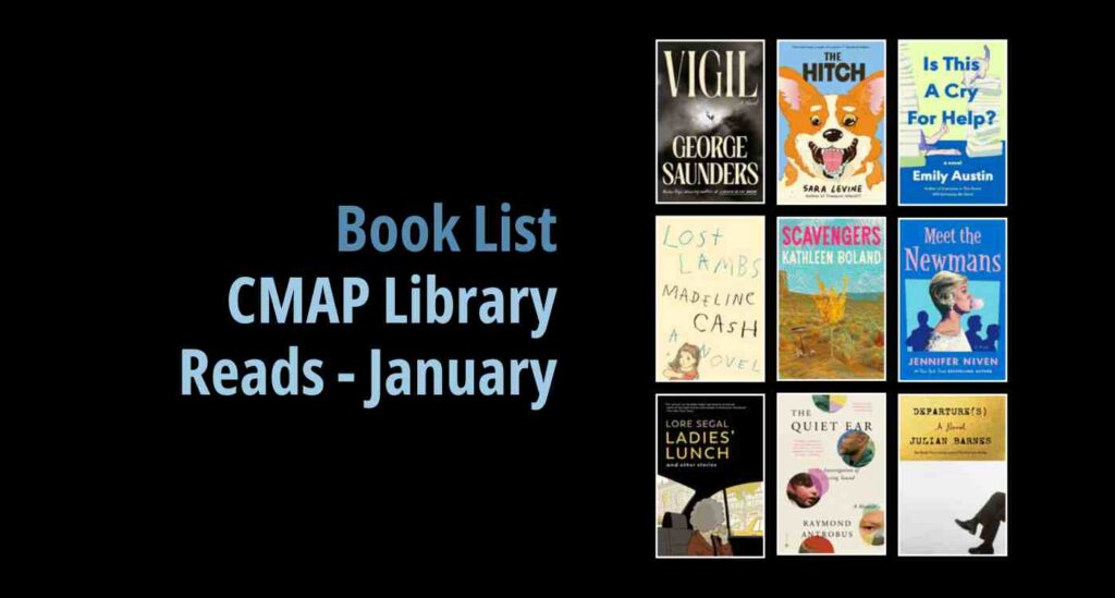 Black background with a book cover collage and text reading book list: CMAP Library Reads - January