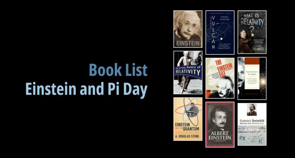 Black background with a book cover collage and text reading book list: Einstein and Pi Day