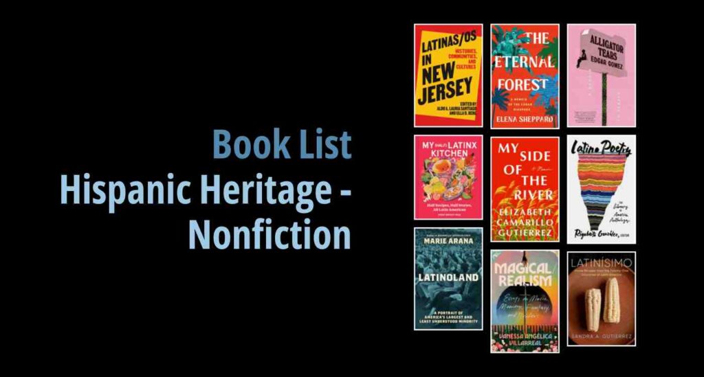 Black background with a book cover collage and text reading book list: Hispanic Heritage - Nonfiction
