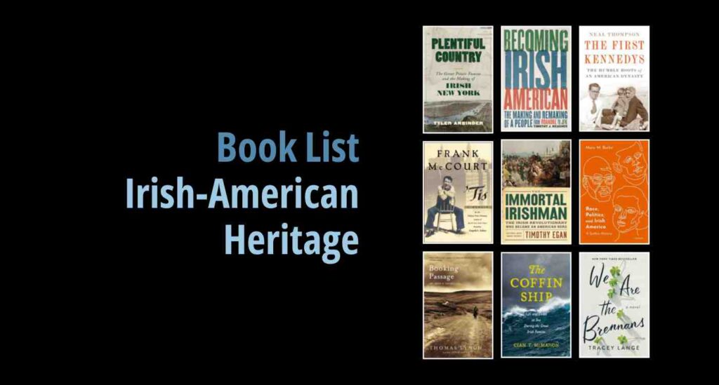 Black background with a book cover collage and text reading book list: Irish-American Heritage