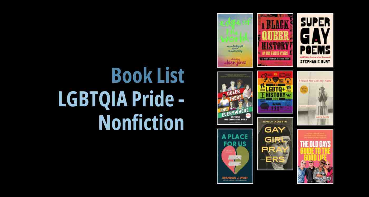 Black background with a book cover collage and text reading book list: LGBTQIA Pride - Nonfiction
