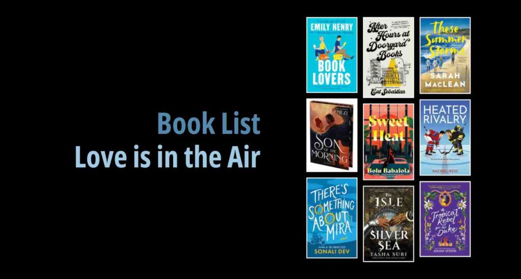 Black background with a book cover collage and text reading book list: Love is in the Air