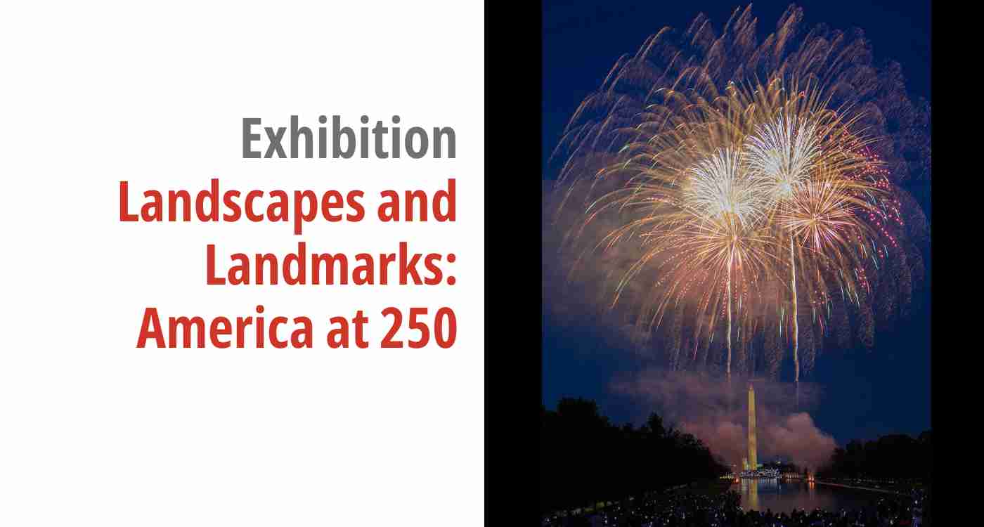 Landscapes and Landmarks: America at 250 Exhibition at the Princeton Public Library