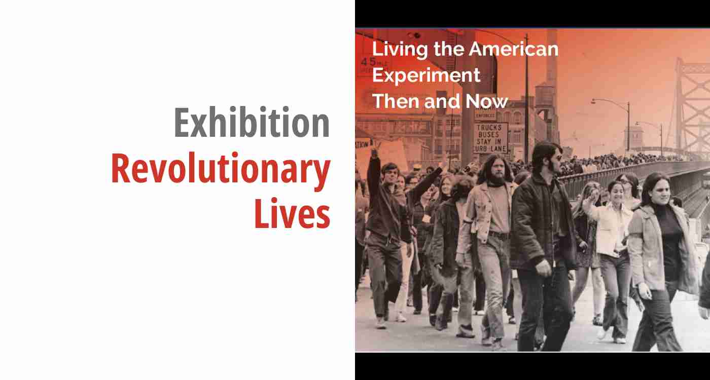 "Revolutionary Lives" exhibition at Princeton Public Library with the text "Living the American Experiment Then and Now"